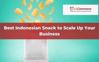 Best Indonesian Snack to Scale Up Your Business