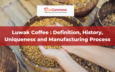 Luwak Coffee : Definition, History, Uniqueness and Manufacturing Process