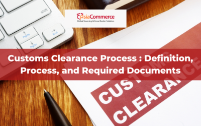 Customs Clearance Process : Definition, Process, and Required Documents