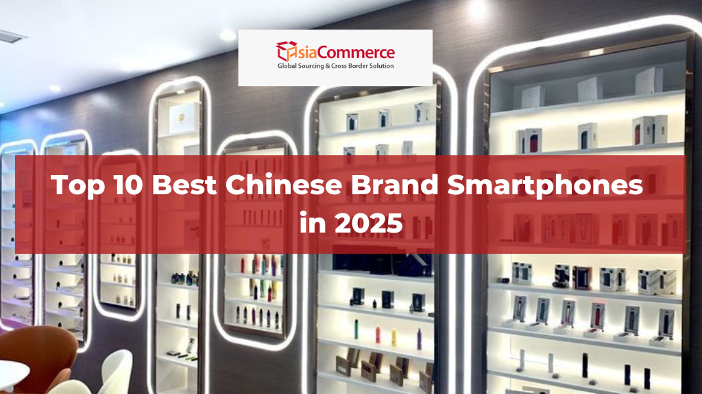 Top 10 Best Chinese Brand Smartphones in 2025