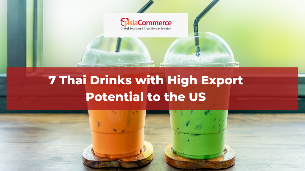 7 Thai Drinks with High Export Potential to the US