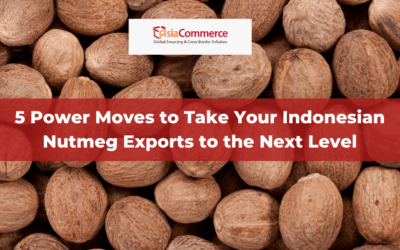 5 Power Moves to Take Your Indonesian Nutmeg Exports to the Next Level