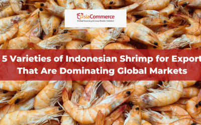 5 Varieties of Indonesian Shrimp for Export That Are Dominating Global Markets